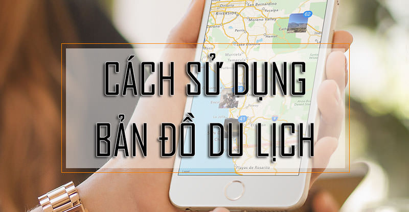 Cách sử dụng bản đồ du lịch